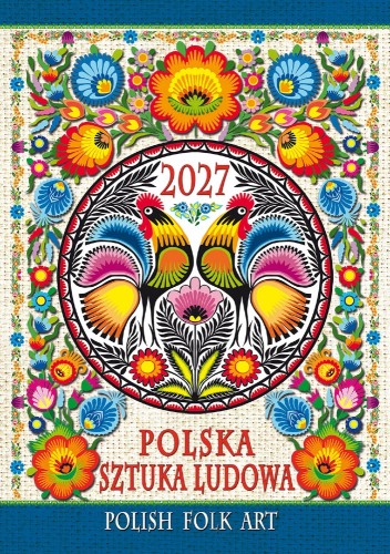 Okładka kalendarza B4 Polska Sztuka Ludowa 2027.