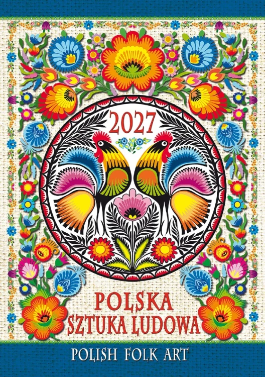 Okładka kalendarza B4 Polska Sztuka Ludowa 2027.